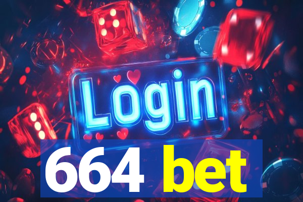 664 bet